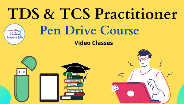 TDS and TCS Practitioner ( Pen Drive Course )